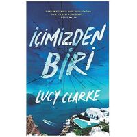 İçimizden Biri - Lucy Clarke - Olimpos Yayınları