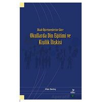 Dkab Öğretmenlerine Göre Okullarda Din Eğitimi ve Kişilik İlişkisi