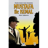 Mustafa İle Kemal - Esat Şişman - Mavi Nefes Yayınları