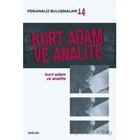 Kurt Adam ve Analite - Psikanaliz Buluşmaları 14 - Kolektif - Bağlam Yayınları