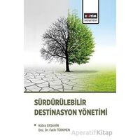 Sürdürülebilir Destinasyon Yönetimi - Kübra Erşahin - Eğitim Yayınevi - Bilimsel Eserler