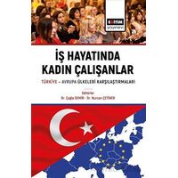 İş Hayatında Kadın Çalışanlar Türkiye Avrupa Ülkeleri Karşılaştırmaları