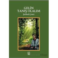 Gelin Tanış Olalım - Şehbal Çenet - Luna Yayınları