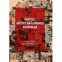 Kentsel Aidiyet Bağlamında Romanlar - Burak Mert Parlıyan - Paradigma Akademi Yayınları