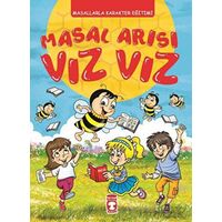 Masal Arısı Vız Vız (Fleksi Kapak) - Kolektif - Timaş Çocuk