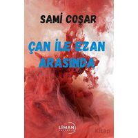 Çan ile Ezan Arasında - Sami Coşar - Liman Yayınevi