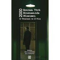 2000 Sonrası Türk Sinemasında Mizansen: 13 Yönetmen ve 13 Film - Selim Beyazyüz - Palet Yayınları