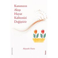 Kanınızın Akışı Hayat Kalitenizi Değiştirir - Akiyoshie Horie - Sola Unitas