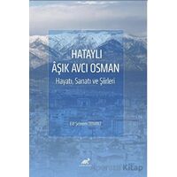 Hataylı Aşık Avcı Osman Hayatı, Sanatı ve Şiirleri