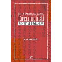 Bütün Tang Metinleri’nde Türklerle İlgili Mektup ve Buyruklar