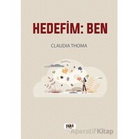 Hedefim: Ben - Claudia Thoma - Tilki Kitap