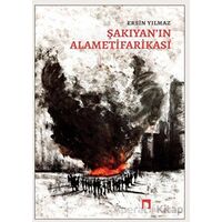 Şakıyan’ın Alametifarikası - Ersin Yılmaz - Dergah Yayınları