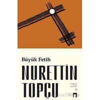 Büyük Fetih - Nurettin Topçu - Dergah Yayınları