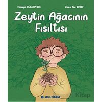 Zeytin Ağacının Fısıltısı - Hüsniye Gülsev Koç - Multibem Yayınları