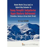 Bulanık Mantık (Fuzzy Logic) ve Coğrafi Bilgi Sistemleri ile Yamaç Paraşütü Faaliyetlerine Uygun Ala