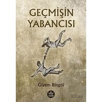 Geçmişin Yabancısı - Gizem Bingöl - Elpis Yayınları