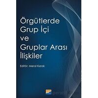 Örgütlerde Grup İçi ve Gruplar Arası İlişkiler - Kolektif - Siyasal Kitabevi