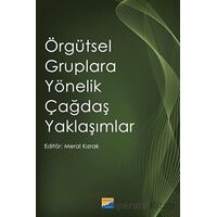 Örgütsel Gruplara Yönelik Çağdaş Yaklaşımlar - Kolektif - Siyasal Kitabevi