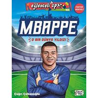 Mbappe - O Bir Dünya Yıldızı - Çağrı Çobanoğlu - Eğlenceli Bilgi Yayınları