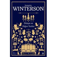 Dünya ve Diğer Yerler - Jeanette Winterson - Kafka Kitap