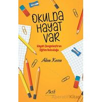 Okulda Hayat Var - Adem Keven - Aktif Yayınevi