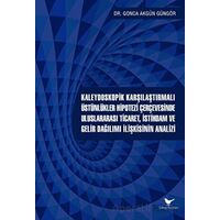Kaleydoskopik Karşılaştırmalı Üstünlükler Hipotezi Çerçevesinde Uluslararası Ticaret, İstihdam ve Ge