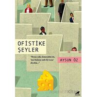 Ofistike Şeyler - Aysun Öz - Kara Karga Yayınları