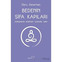 Bedenin Şifa Kapıları - Ebru Demirhan - Müptela Yayınları