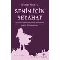 Senin İçin Seyahat - Dönjete Ahmetaj - Siyah Beyaz Yayınları