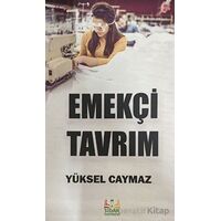 Emekçi Tavrım - Yüksel Caymaz - Sidar Yayınları