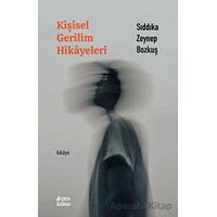 Kişisel Gerilim Hikayeleri - Sıddıka Zeynep Bozkuş - Çıra Yayınları