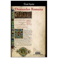 Destandan Romana - Ünal Aytür - Yapı Kredi Yayınları