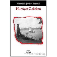 Hürriyet Gelirken - Memduh Şevket Esendal - Yapı Kredi Yayınları