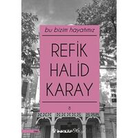 Bu Bizim Hayatımız - Refik Halid Karay - İnkılap Kitabevi