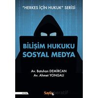 Bilişim Hukuku Sosyal Medya - Ahmet Yongalı - İnkılap Kitabevi