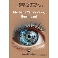 Merhaba Yapay Zekâ, Ben İnsan! - Mine Yurdagel - Remzi Kitabevi