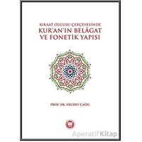 Kıraat Olgusu Çerçevesinde - Kur’an’ın Belagat ve Fonetik Yapısı