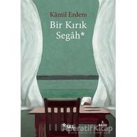 Bir Kırık Segah - Kamil Erdem - Sel Yayıncılık