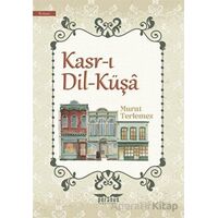 Kasr-ı Dil-Küşa - Murat Terlemez - Perseus