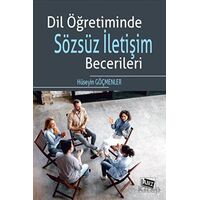 Dil Öğretiminde Sözsüz İletişim Becerileri - Hüseyin Göçmenler - Anı Yayıncılık