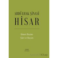 Ahmet Haşim: Şiiri ve Hayatı - Abdülhak Şinasi Hisar - Everest Yayınları