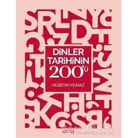 Dinler Tarihinin 200’ü - Hüseyin Yılmaz - Otto Yayınları