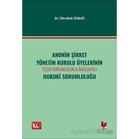 Anonim Şirket Yönetim Kurulu Üyelerinin Cezai Sorumlulukla BağlantılıHukuki Sorumluluğu