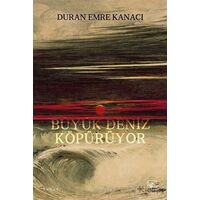 Büyük Deniz Köpürüyor - Duran Emre Kanacı - İthaki Yayınları