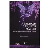 Erguvan Kanatlı Söz’ler - Kibar Ayaydın - Akçağ Yayınları