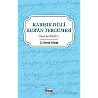 Karışık Dilli Kur’an Tercümesi - Recep Yılmaz - Kitap Dünyası Yayınları