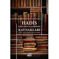 Hadis Usulünün ve Tarihinin Kaynakları - Sait İnan - Kitap Dünyası Yayınları