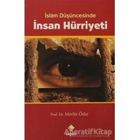 İslam Düşüncesinde İnsan Hürriyeti - Mevlüt Özler - Rağbet Yayınları