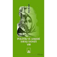 Politik ve Askeri Savaş Sanatı 8 - Rıza Salman - İlkeriş Yayınları