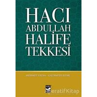 Hacı Abdullah Halife Tekkesi - Gazanfer İltar - Arı Sanat Yayınevi